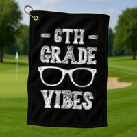 6th Grade Vibes Golf Towel