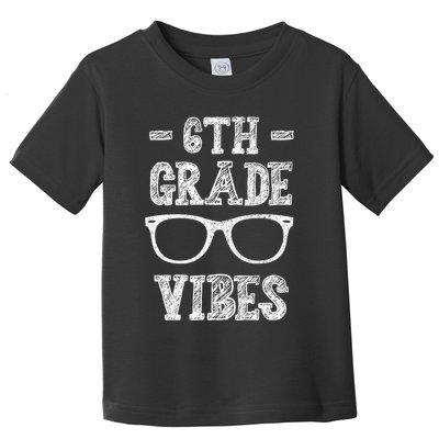 6th Grade Vibes Toddler T-Shirt