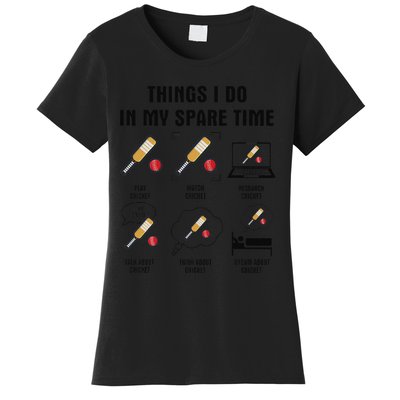 6 Things I Do In My Spare Time Cricket  Women's T-Shirt