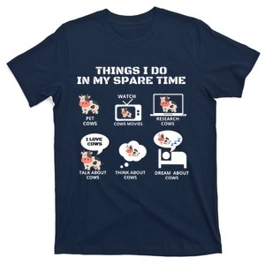 6 Things I Do In My Spare Time ,Farmer Cow Print Cow Stuff T-Shirt