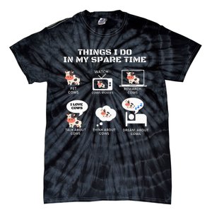 6 Things I Do In My Spare Time Farmer Cow Print Cow Stuff Tie-Dye T-Shirt