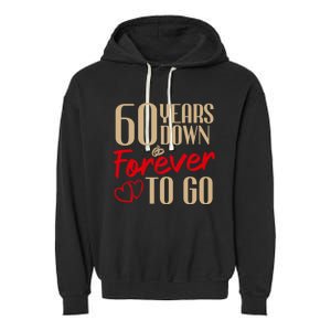 60th Wedding Anniversary Couples Married 60 Years Funny Garment-Dyed Fleece Hoodie