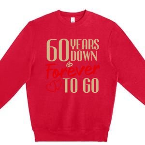 60th Wedding Anniversary Couples Married 60 Years Funny Premium Crewneck Sweatshirt