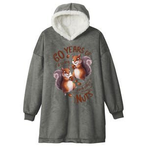 60th Wedding Anniversary Driving Each Other Nuts 60 Years Hooded Wearable Blanket