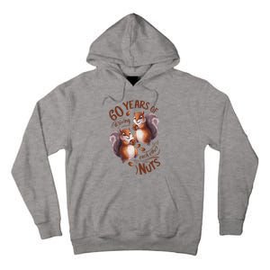 60th Wedding Anniversary Driving Each Other Nuts 60 Years Tall Hoodie