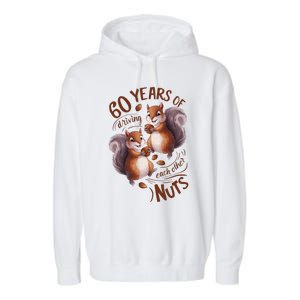 60th Wedding Anniversary Driving Each Other Nuts 60 Years Garment-Dyed Fleece Hoodie