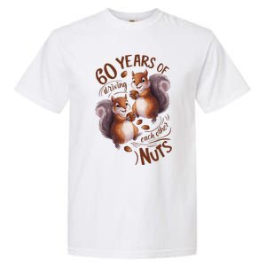 60th Wedding Anniversary Driving Each Other Nuts 60 Years Garment-Dyed Heavyweight T-Shirt