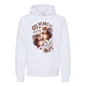 60th Wedding Anniversary Driving Each Other Nuts 60 Years Premium Hoodie