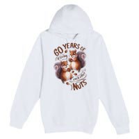 60th Wedding Anniversary Driving Each Other Nuts 60 Years Premium Pullover Hoodie