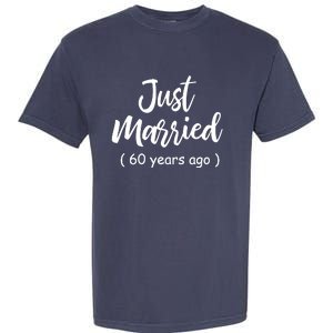 60th Wedding Anniversary Just Married 60 Years Ago Garment-Dyed Heavyweight T-Shirt