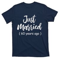 60th Wedding Anniversary Just Married 60 Years Ago T-Shirt