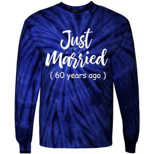 60th Wedding Anniversary Just Married 60 Years Ago Tie-Dye Long Sleeve Shirt