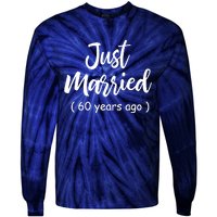 60th Wedding Anniversary Just Married 60 Years Ago Tie-Dye Long Sleeve Shirt