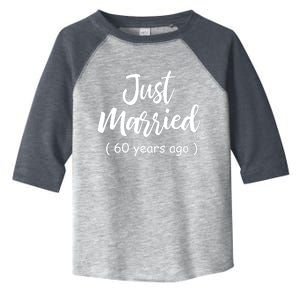 60th Wedding Anniversary Just Married 60 Years Ago Toddler Fine Jersey T-Shirt