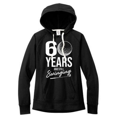 60 Years And Still Swinging Funny 60th Birthday Women's Fleece Hoodie