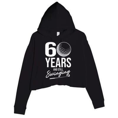 60 Years And Still Swinging Funny 60th Birthday Crop Fleece Hoodie