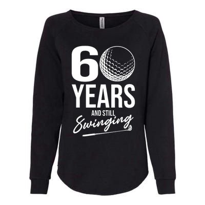 60 Years And Still Swinging Funny 60th Birthday Womens California Wash Sweatshirt