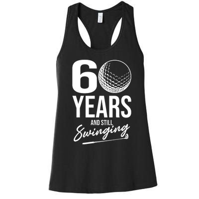 60 Years And Still Swinging Funny 60th Birthday Women's Racerback Tank