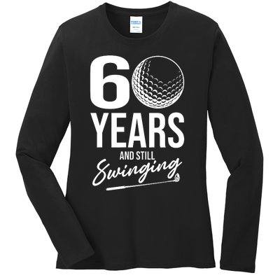 60 Years And Still Swinging Funny 60th Birthday Ladies Long Sleeve Shirt