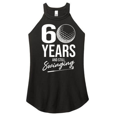 60 Years And Still Swinging Funny 60th Birthday Women's Perfect Tri Rocker Tank