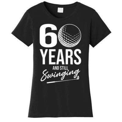 60 Years And Still Swinging Funny 60th Birthday Women's T-Shirt