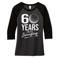 60 Years And Still Swinging Funny 60th Birthday Women's Tri-Blend 3/4-Sleeve Raglan Shirt