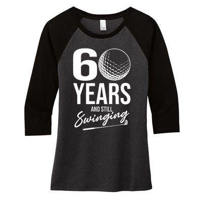 60 Years And Still Swinging Funny 60th Birthday Women's Tri-Blend 3/4-Sleeve Raglan Shirt