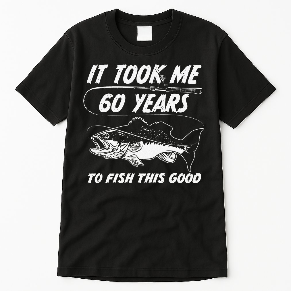 60 Year Old Birthday Fisherman Gifts 60th Fishing Tall T-Shirt