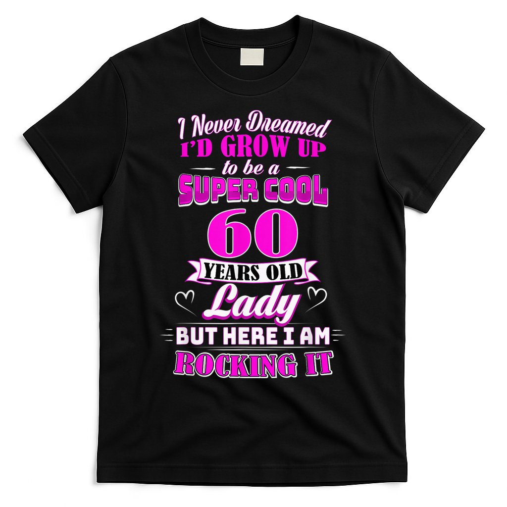 60 Year Old Lady Funny 60th Birthday Rockin' Since T-Shirt
