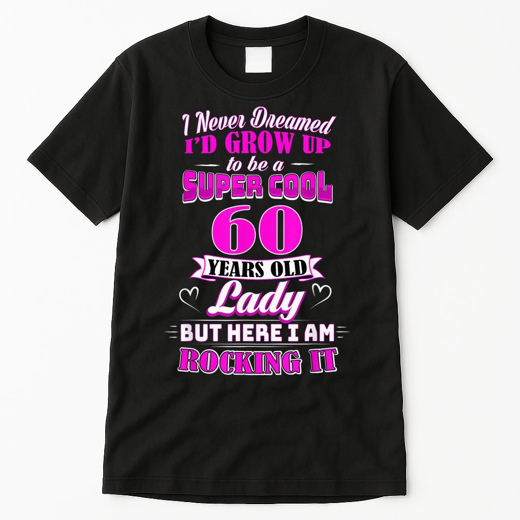 60 Year Old Lady Funny 60th Birthday Rockin' Since Tall T-Shirt
