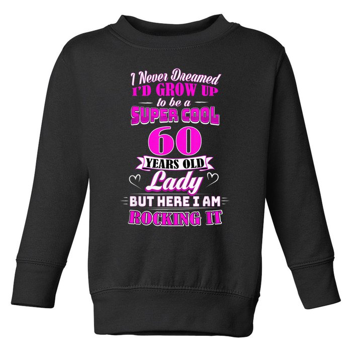 60 Year Old Lady Funny 60th Birthday Rockin' Since Toddler Sweatshirt