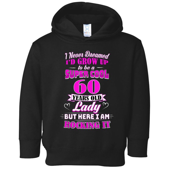 60 Year Old Lady Funny 60th Birthday Rockin' Since Toddler Hoodie