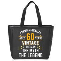 60 Years Old The Man Myth Legend Vintage 60th Birthday Zip Tote Bag