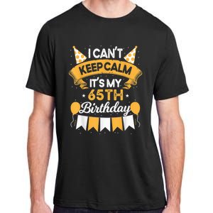 65 Year Old I Can't Keep Calm It's My 65th Birthday Adult ChromaSoft Performance T-Shirt