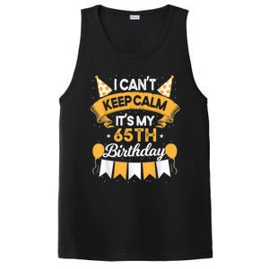 65 Year Old I Can't Keep Calm It's My 65th Birthday PosiCharge Competitor Tank