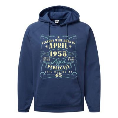 65 Years Old 65th Birthday Present Gift Legends Born In April 1958 Performance Fleece Hoodie