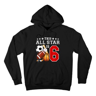 6 Year Old Sports Star Birthday Party All Sport 6th Gift Hoodie