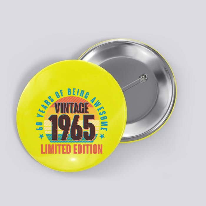 60 Years Of Being Awesome 1965 Limited Edition Vintage Retro Button