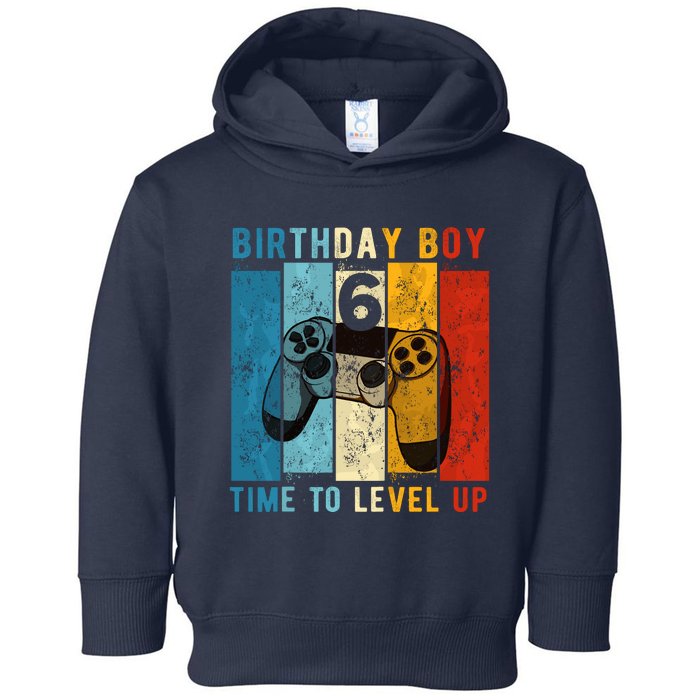 6 Year Old Birthday Boy 6 Time To Level Up 6th Birthday Boy Toddler Hoodie