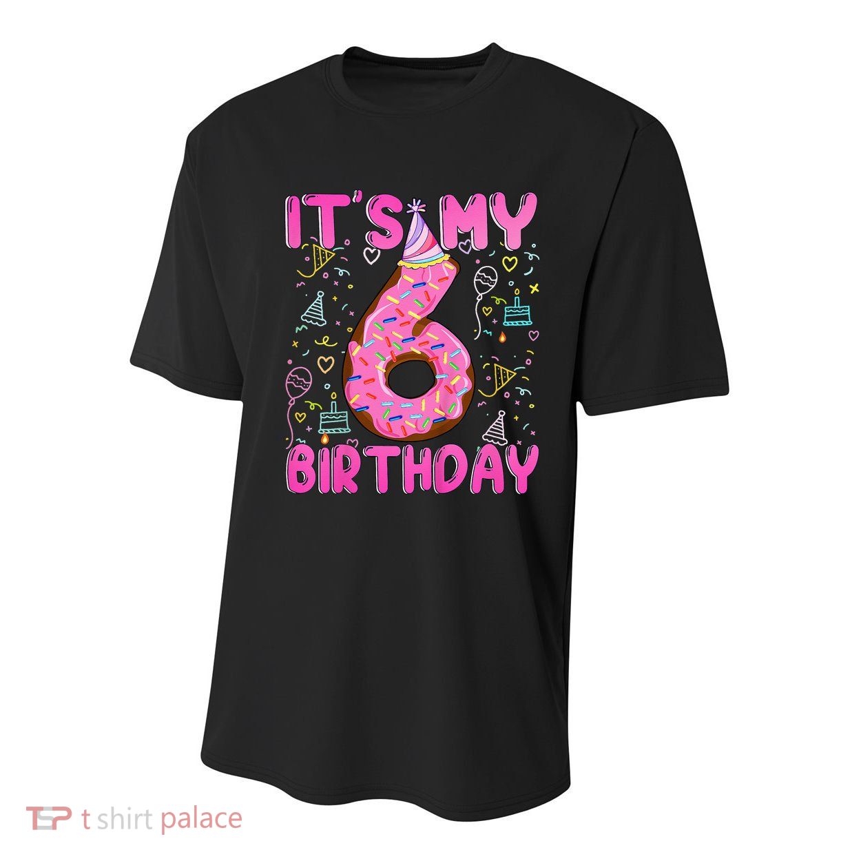 6 Years Old Girl Funny Donut Its My Sixth Birthday Youth Performance Sprint T-Shirt