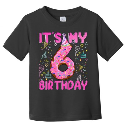 6 Years Old Girl Funny Donut Its My Sixth Birthday Toddler T-Shirt