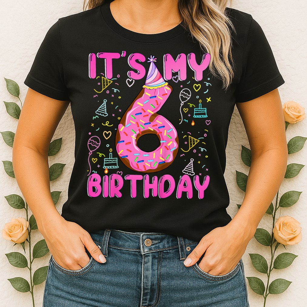 6 Years Old Girl Funny Donut Its My Sixth Birthday Womens T-Shirt