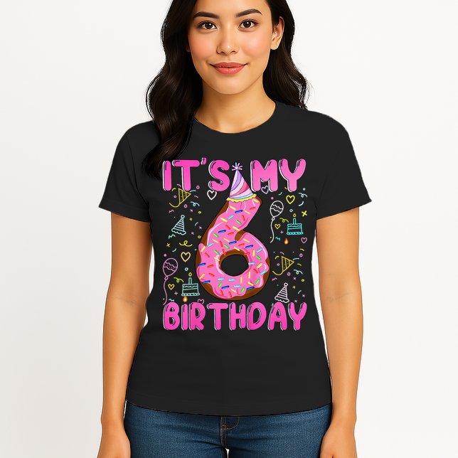 6 Years Old Girl Funny Donut Its My Sixth Birthday Womens T-Shirt