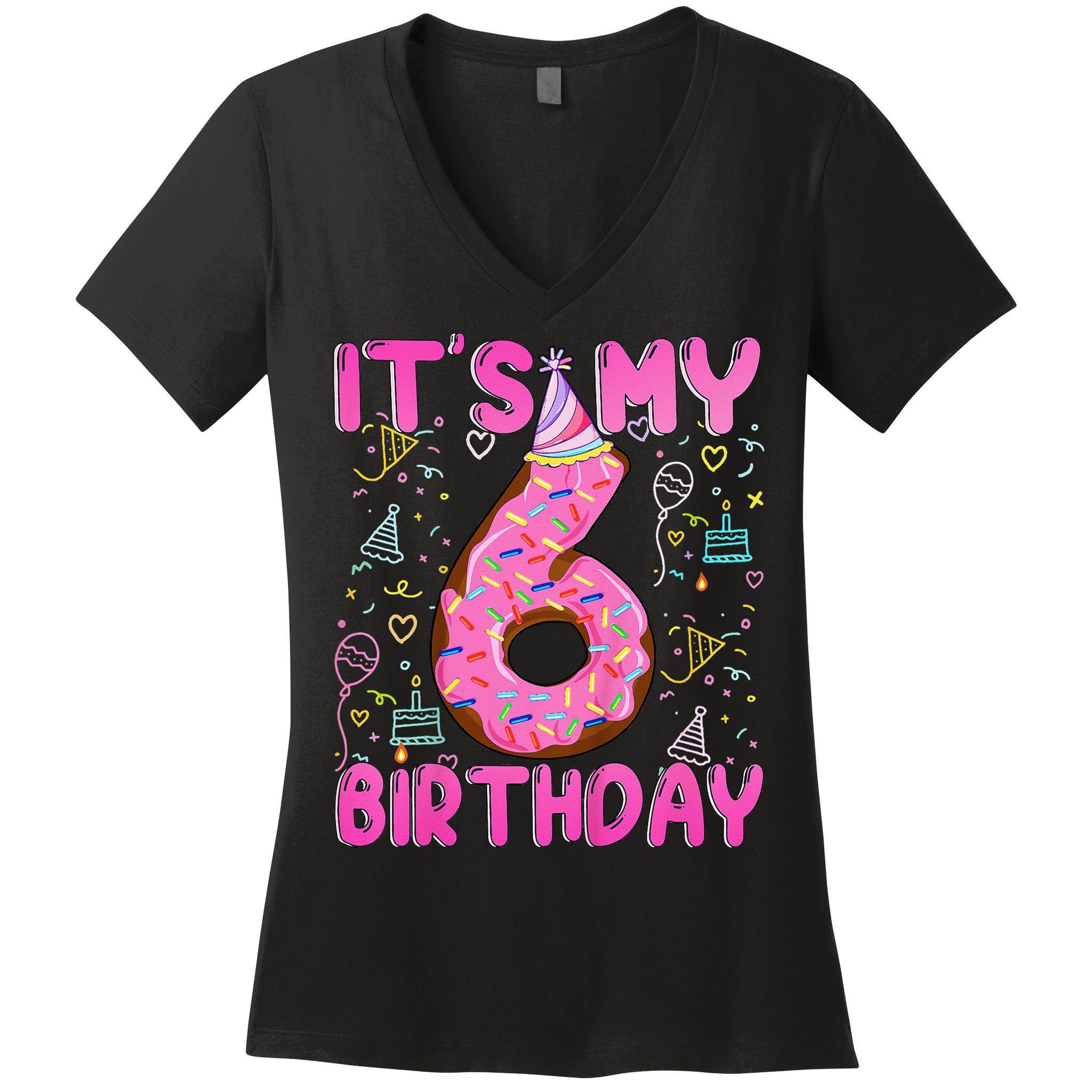 6 Years Old Girl Funny Donut Its My Sixth Birthday Women's V-Neck T-Shirt