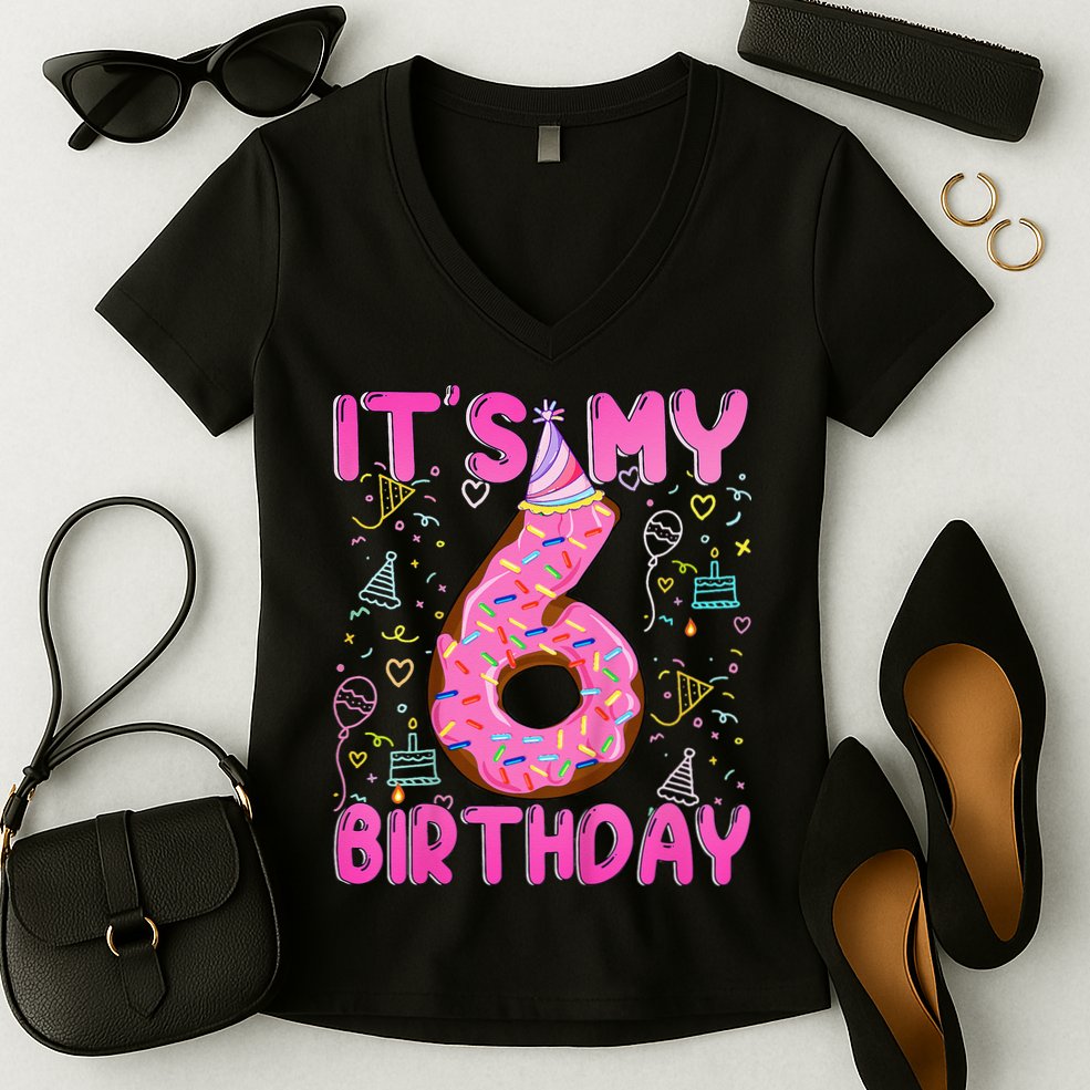 6 Years Old Girl Funny Donut Its My Sixth Birthday Women's V-Neck T-Shirt