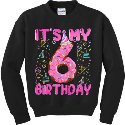 6 Years Old Girl Funny Donut Its My Sixth Birthday Kids Sweatshirt