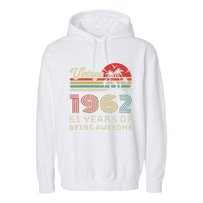 61 Year Old Birthday Vintage 1962 61st Birthday Garment-Dyed Fleece Hoodie