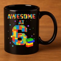 6 Years Old Birthday For 6 Building Blocks Bricks Boy Girl 11oz C Handle Ceramic Mug
