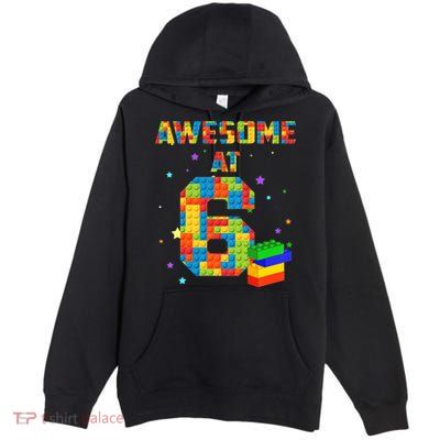 6 Years Old Birthday For 6 Building Blocks Bricks Boy Girl Premium Pullover Hoodie