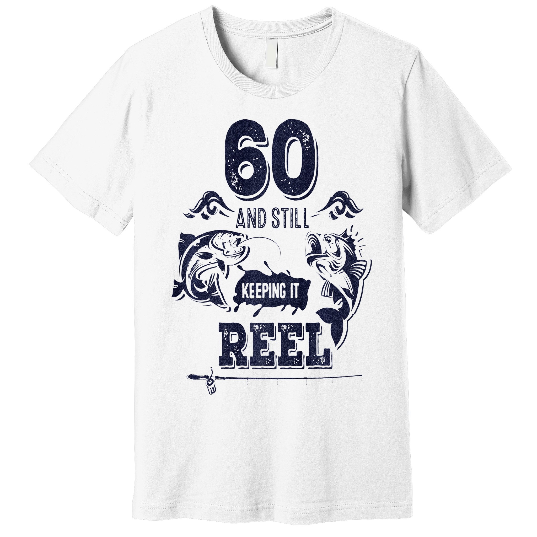60 Years Old Fisherman Keeping It Reel 60th Birthday Fishing Premium T-Shirt